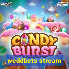 weddbets stream